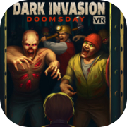 Dark Invasion VR: Doomsday
