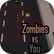 Zombies ទល់នឹងអ្នក។
