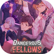 Dangerous Fellows: Otome Game