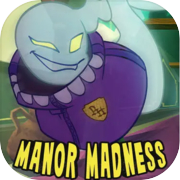 Manor Madness
