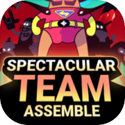 Spectacular Team: Assemble