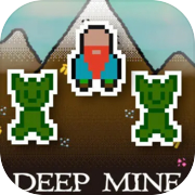 Deep Mine