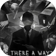 Is There a Way?
