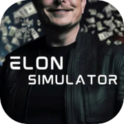 Elon Simulator - 億万長者のように過ごす