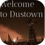 Welcome to Dustown