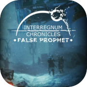 Interregnum Chronicles: Falscher Prophet
