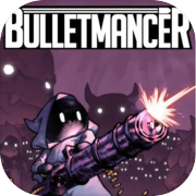 Bulletmancer