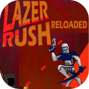 Lazer Rush Reloaded