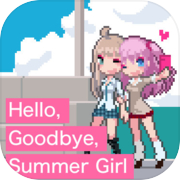 Hello, Goodbye, Summer Girl