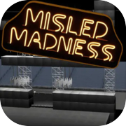 Misled Madness
