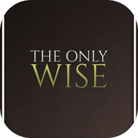 The Only Wise