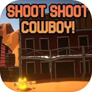 Shoot Shoot Cowboy!