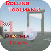 Rolling Toolman 2 Deathly Traps