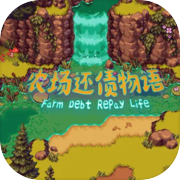 Farm Debt Repay Life