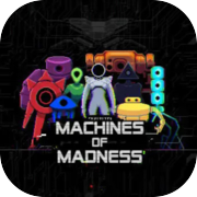 Machines of Madness