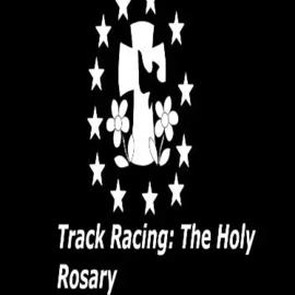 Track Racing: The Holy Rosary for Android/iOS - TapTap