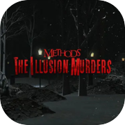 Methods: The Illusion Murders
