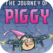 The Journey of Piggy