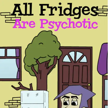 All Fridges are Psychotic android iOS-TapTap