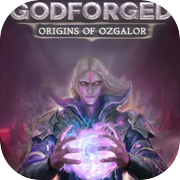 Godforged: Origins of Ozgalor