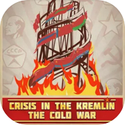 Crisis in the Kremlin: The Cold War