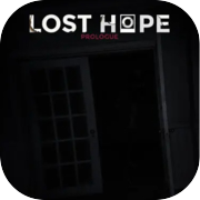 Lost Hope: Prologue