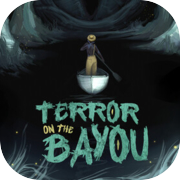 Terror On The Bayou