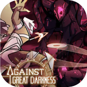 Against Great Darkness