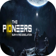 The Pioneers: Surviving Desolation