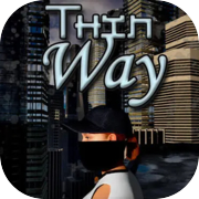 Thin Way