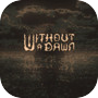 Icon of Without a Dawn
