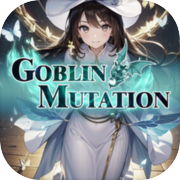 Goblin: Mutation