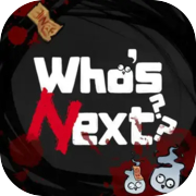 Who's Next?