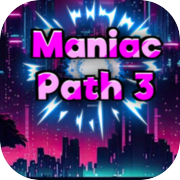 Maniac Path 3