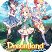 Dreamland: Village Life