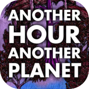 Another Hour Another Planet