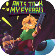 Ants Took My Eyeball