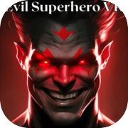 Evil Superhero VR - Superhero Simulator