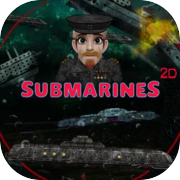 SUBMARINES 2D