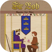 Sir Bob: Escudeiro de aluguel