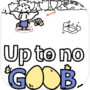 Up to no GOOB