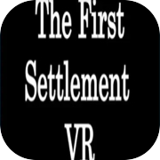 The First Settlement VR