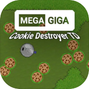 Mega Giga Cookie Destroyer TD