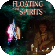 Floating with Spirits