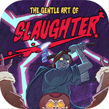 The Gentle Art of Slaughter