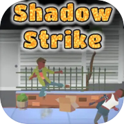 Shadow Strike: Chiến đấu đường phố