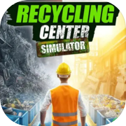 Recycling Center Simulator