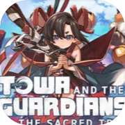 Towa and the Guardians of the Sacred Tree
