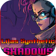 Lila's Synthetic Shadows