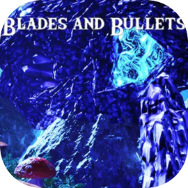 Blades and Bullets